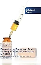 Evaluation of Spray and Oral Delivery of Newcastle Disease I2 Vaccine: Chicken Reared by Smallholder Farmers in Central Ethiopia