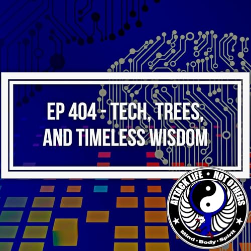 Ep 404 - Tech, Trees, and Timeless Wisdom Podcast Por arte de portada