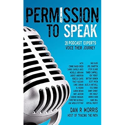 Permission to Speak: Inspirational Stories from Famous Podcasters