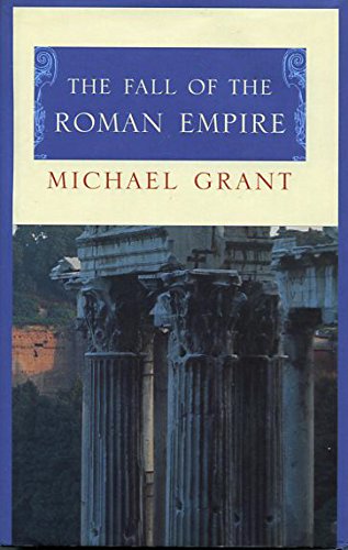 The Fall of the Roman Empire 0760769990 Book Cover