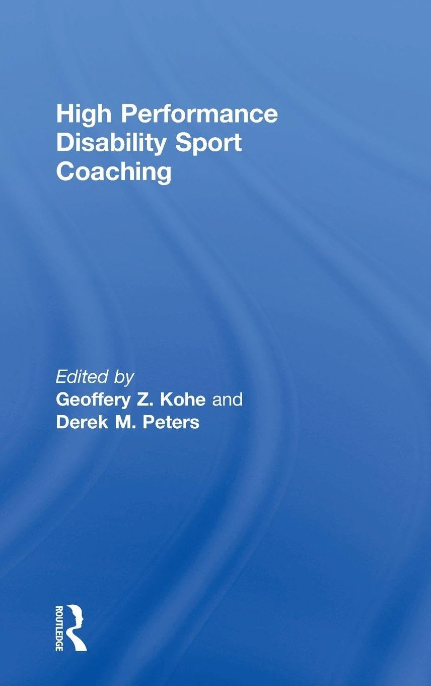 High Performance Disability Sport Coaching      1st Edition
