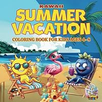 Kawaii Summer Vacation Coloring Book for Kids Ages 4-8.: Simple & Sweet Kawaii Summer Fun – A Beginner-Friendly Coloring Book for Little Ones. B0F66L6BKN Book Cover