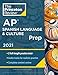 Princeton Review AP Spanish Language & Culture Prep, 2021: Practice Tests + Content Review + Strategies & Techniques (2021) (College Test Preparation)