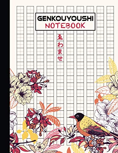 Genkouyoushi Notebook: Japanese Writing Practice Notebook. Great Practice Book for Hiragana, Katakana, and Kanji Japanese Characters and Kana Scripts