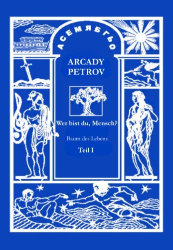 Wer bist du, Mensch? (Baum des Lebens 1) (German Edition)