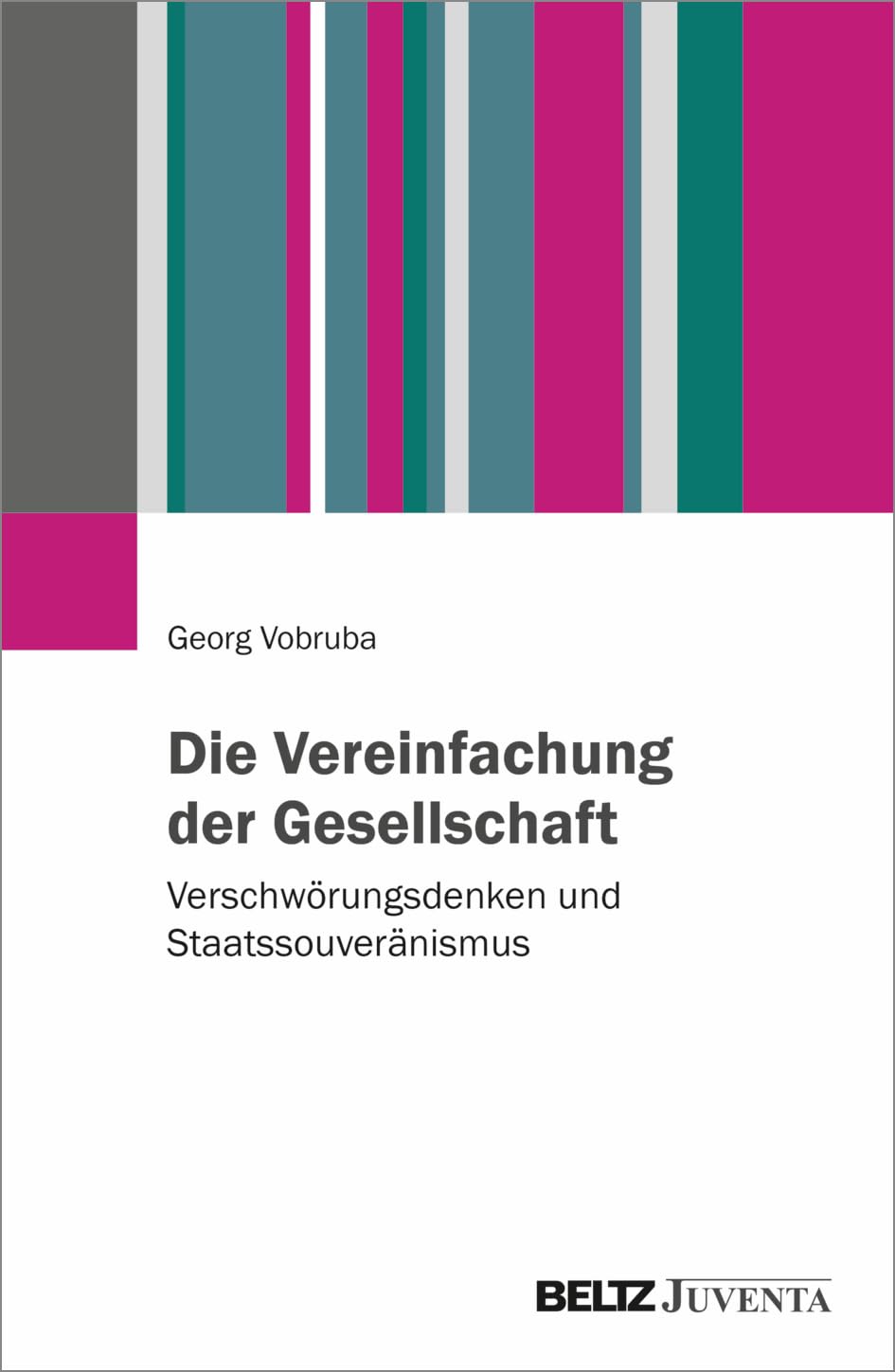 Die Vereinfachung der Gesellschaft: Verschwörungsdenken und Staatssouveränismus