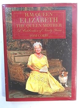 H.M. Queen Elizabeth The Queen Mother: A Celebration of Ninety Years