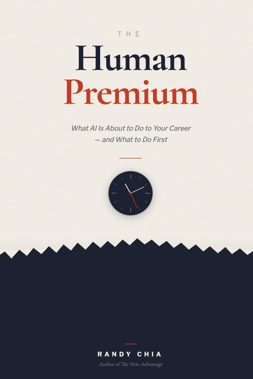 The Human Premium: What AI Is About To Do to Your Career - and What to Do First