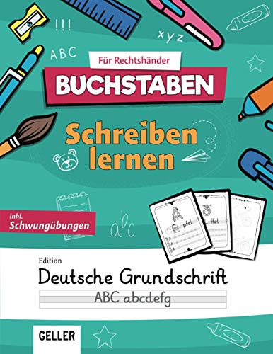 GELLER's Schreibenlernen für Rechtshänder - Buchstaben und Schwungübungen, Edition Grundschrift: Druckbuchstaben ABC | Übungsheft für Schreibunterlage ... - Buchstaben und Zahlen) (German Edition)