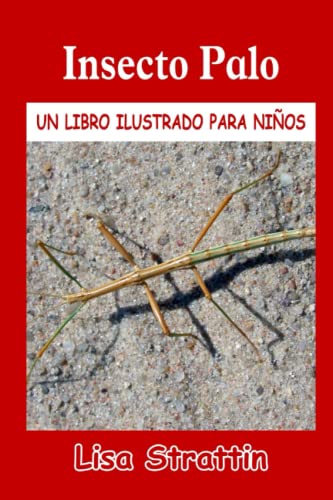Insecto Palo: LIBRO EN ESPAÑOL PARA NIÑOS DE 6-8 AÑOS Imagen de Insecto Palo: LIBRO EN ESPAÑOL PARA NIÑOS DE 6-8 AÑOS