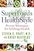 SuperFoods HealthStyle: Proven Strategies for Lifelong Health