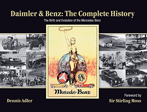 William Morrow Daimler & Benz: The Complete History: The Birth and Evolution of the Mercedes-Benz