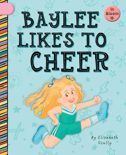 Baylee Likes to Cheer (In Bloom)
