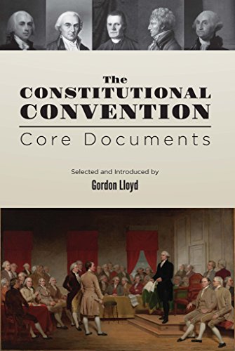 The Constitutional Convention: Core Documents