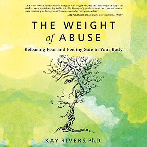 The Weight of Abuse by Kay Rivers PhD episode artwork