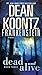 Dead and Alive: A Novel (Dean Koontz's Frankenstein, Book 3)