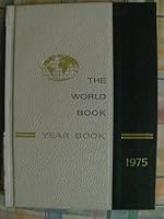 World Book Year Book 1975: a Review of the Events of 1974, Annual Supplement to the World Book Encyclopedia B0045KH0Y0 Book Cover