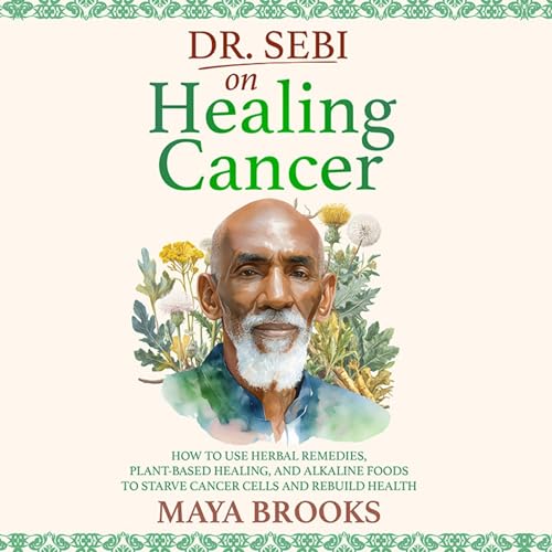 Page de couverture de Dr. Sebi on Healing Cancer