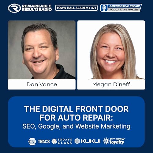 The Digital Front Door For Auto Repair: SEO, Google, and Website Marketing [THA 471]