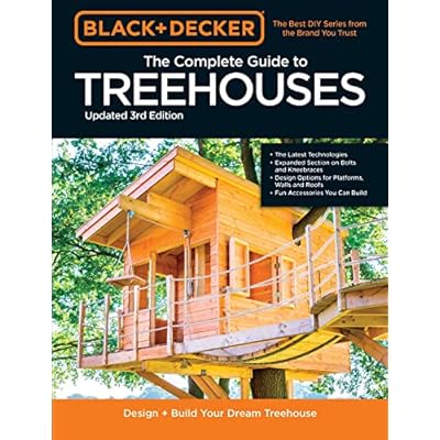 Black & Decker The Complete Photo Guide to Treehouses 3rd Edition