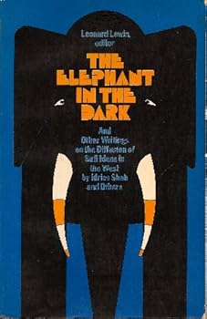 Paperback The Elephant in the Dark: And Other Writings on the Diffusion of Sufi Ideas in the West Book