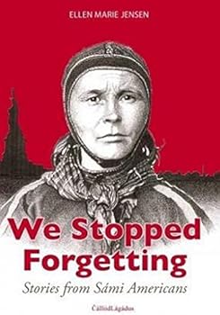 Paperback We Stopped Forgetting: Stories From Sami Americans [Finland] Book