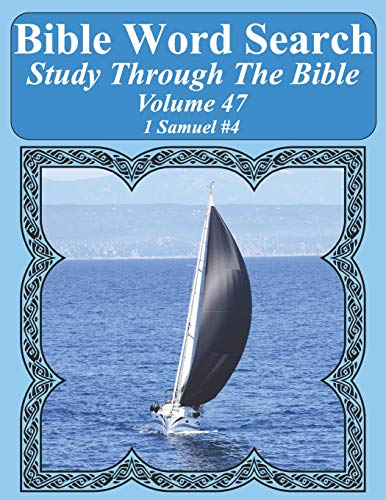 Bible Word Search Study Through The Bible: Volume 47 1 Samuel #4 (Bible Word Search Puzzles For Adults Jumbo Large Print Sailboat Series)