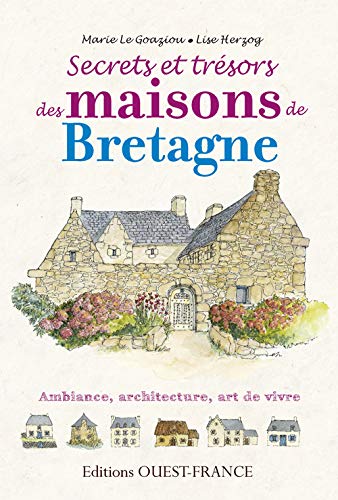 Télécharger SECRETS ET TRESORS, MAISONS DE BRETAGNE livre En ligne