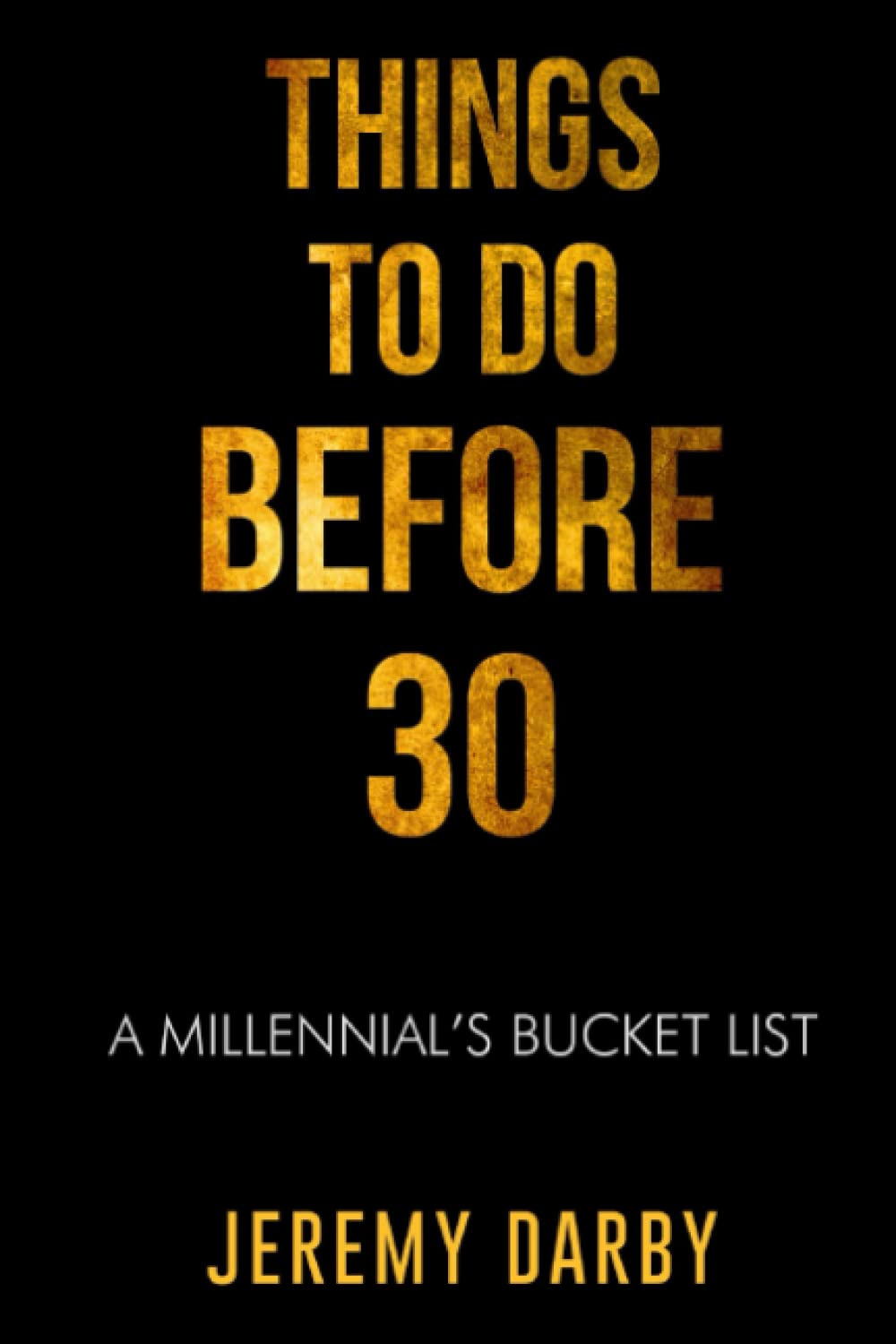 Things to do Before 30: A Millennial's Bucket List