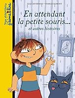 En attendant la petite souris... et autres histoires 2747027694 Book Cover