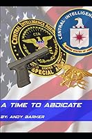 A Time to Abdicate: Andy Barker B084QJY6KP Book Cover