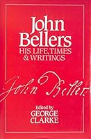 John Bellers: His Life, Times and Writings 071021278X Book Cover
