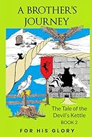 A Brother's Journey: The Tale of the Devil's Kettle Book 2 196864007X Book Cover