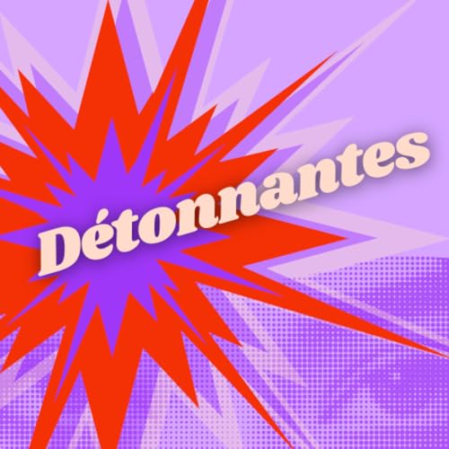 D&eacute;tonnantes - paroles de femmes diff&eacute;rentes qui bousculent les normes et les st&eacute;r&eacute;otypes. coperti