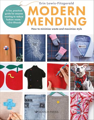 Modern Mending: How To Minimize Waste And Maximize Style