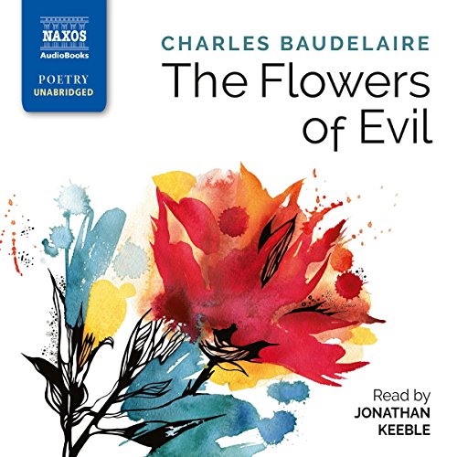 49 Poems from The Flowers of Evil (Audible Audio Edition) Charles Baudelaire, Paul