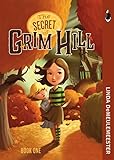  The Secret of Grim Hill (Grim Hill, 1, Band 1)