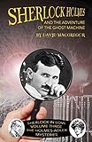  Sherlock Holmes and The Adventure of the Ghost Machine (3) (Sherlock in Love: The Holmes-Adler Mysteries)