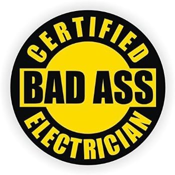 Bad Ass Electrician Hard Hat Sticker/Helmet Decal Label Lunch Tool Box