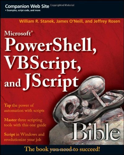 Microsoft PowerShell, VBScript & JScript Bible by William R. Stanek (6-Feb-2009) Paperback