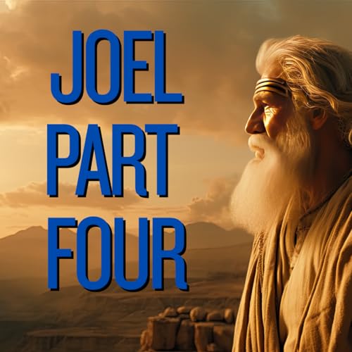 10/24/2025 Joel Part 4