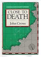 Close to death (A Buena Costa County mystery) 0396076750 Book Cover