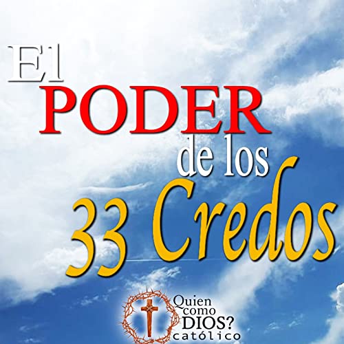El PODER de los 33 CREDOS ▶︎ SEÑOR Fortaléceme Podcast Por arte de portada