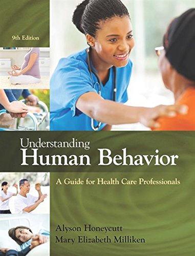 Understanding Human Behavior: A Guide for Health Care Professionals