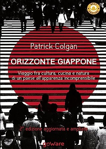 Orizzonte Giappone: Viaggio fra cultura, cucina e natura di un paese all’apparenza incomprensibile