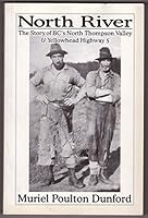 North River: The story of British Colombia's North Thompson Valley & Yellowhead Highway 5 0929069137 Book Cover