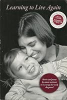 Learning to Live Again: Stories and Poems By Cancer Survivors to Encourage the Newly Diagnosed B003XZVOB8 Book Cover