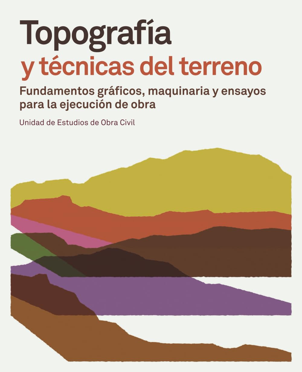 Topografía y técnicas del terreno: Fundamentos gráficos, maquinaria y ensayos para la ejecución de obra