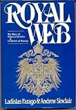 Royal Web: The Story of Princess Victoria and Frederick of Prussia