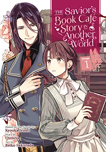 The Savior's Book Café Story In Another World (Manga) Vol. 1 (The Savior's Book Cafe Story In Another World (Manga)) #TOP5